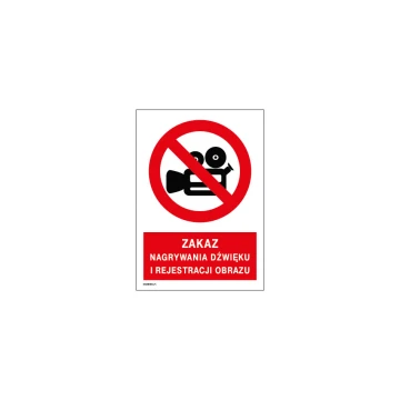 Zakaz nagrywania dźwięku i rejestracji obrazu - wym. 297x210mm (A4) - PVC - kolorowy druk UV - BHP054