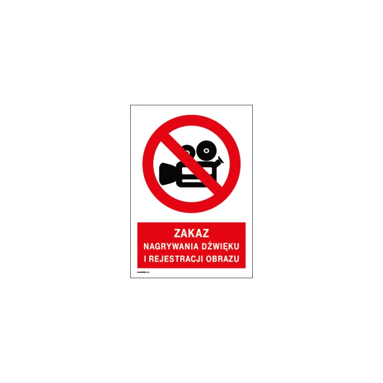 Zakaz nagrywania dźwięku i rejestracji obrazu - wym. 297x210mm (A4) - PVC - kolorowy druk UV - BHP054