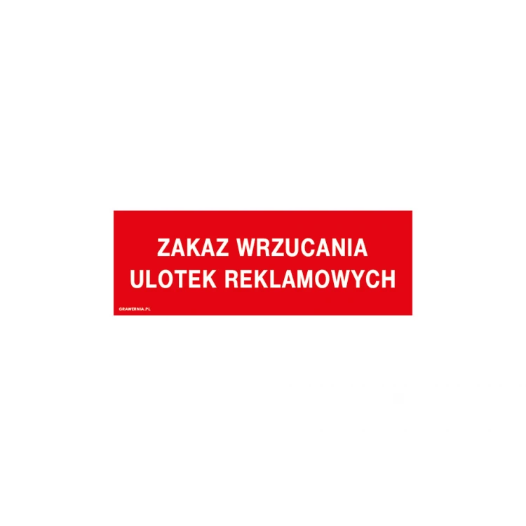 Zakaz wrzucania ulotek reklamowych - tabliczka wym. 200x70mm - PVC - kolorowy druk UV - TAB184