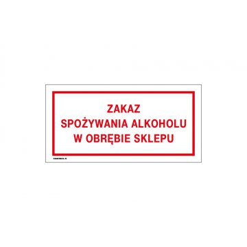 Zakaz spożywania alkoholu w obrębie sklepu - tabliczka do sklepu wym. 240x120mm - PVC - kolorowy druk UV - TAB188