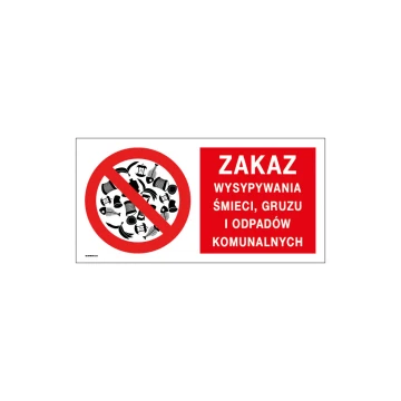Zakaz wysypywania śmierci, gruzu i odpadów komunalnych - tabliczka wym. 400x200mm - PVC - kolorowy druk UV - TAB193