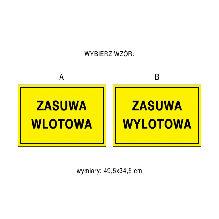 Zasuwa wlotowa/wylotowa - tabliczka ostrzegawcza - wym. 495x345mm - PVC - kolorowy druk UV - BHP123